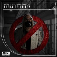 Vicente One More Time - Fuera de la Ley