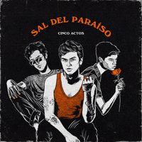 Sal Del Paraíso - Cinco Actos (En Vivo)