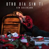 Kim Queenland - Otro Dia Sin Ti