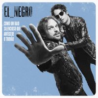 El Negro - Como um Raio Silencioso Que Antecede o Trovão