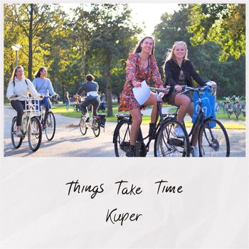 Kuper - Things Take Time
