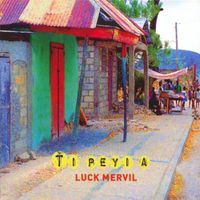 Luck Mervil - Ti Peyi A
