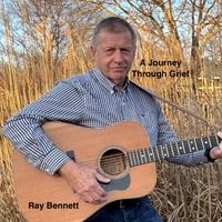 Ray Bennett - A Journey Through Grief