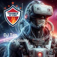 DJ Ten - Escape Reality