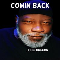 CeCe Rogers - Comin Back