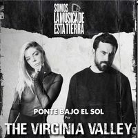 The Virginia Valley - Ponte Bajo el Sol