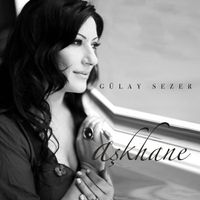 Gülay Sezer - Aşkhane