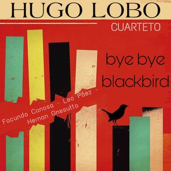Hugo Lobo - Bye Bye Blackbird