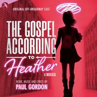 Paul Gordon - The Gospel According To Heather (Original Off Broadway Cast)