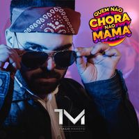 Tiago Maroto - Quem não chora não mama