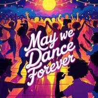Amilcar Abreu - May We Dance Forever