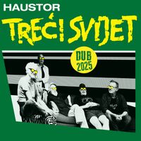 Haustor - Treći svijet (DUB 2025)
