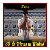 Pela - 30 de Marzo en Madrid