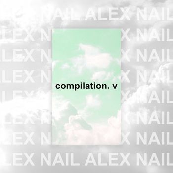 Alex Nail - Compilation. V