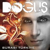 Doğuş - Burası Türkiye