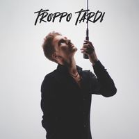 JORDANO - Troppo Tardi