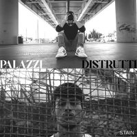 Stain - Palazzi Distrutti (Explicit)