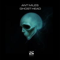 Ant Miles - Ghost Head