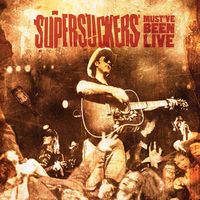 Supersuckers - Must've Been Live (Explicit)
