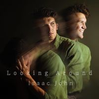 Isaac John - Looking Around