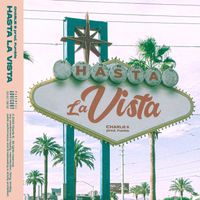 Charlie B - Hasta La Vista (Explicit)