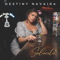 Destiny Navaira - Salucita