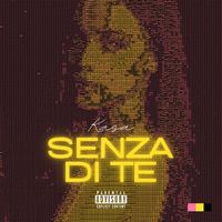 Kasa - Senza di te (Explicit)