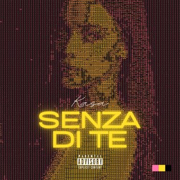 Kasa - Senza di te (Explicit)