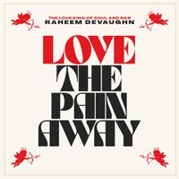 Raheem DeVaughn - Love The Pain Away