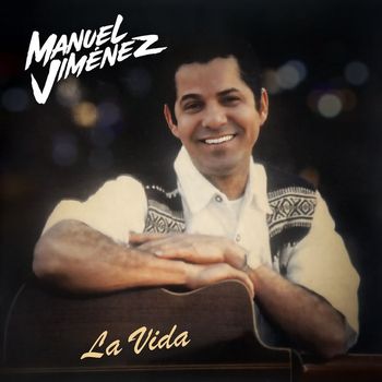 Manuel Jiménez - La Vida