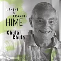Francis Hime - Chula Chula