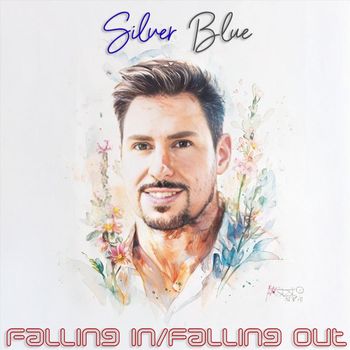 Silver Blue - Falling In / Falling Out