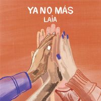 laia - Ya No Más