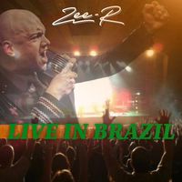 Zee-R. - Zee-R live in Brazil