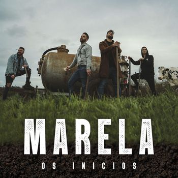 Marela - Os Inicios (Explicit)