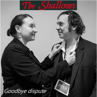The Shallows - Goodbye Dispute