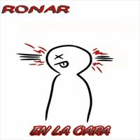 Ronar - En La Cara (Explicit)