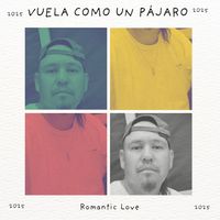 ROMANTIC LOVE - VUELA COMO UN PÁJARO