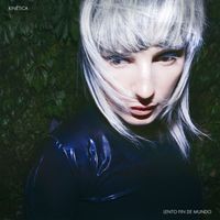 KINETICA - Lento fin de mundo