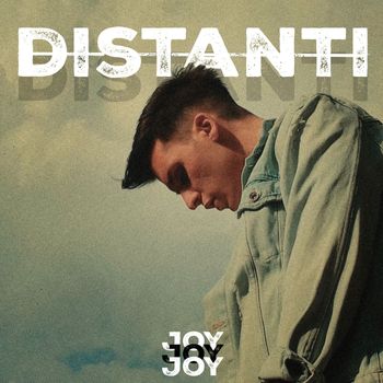 JOY - Distanti