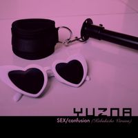 Yuzna - SEX/confusion (Kabukicho Version)