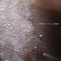 MilkyWay - The snow is not so clear (Explicit)