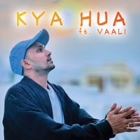 Vaali - Kya Hua (Radio edit [Explicit])
