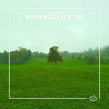 Doncare - When Does it Stop