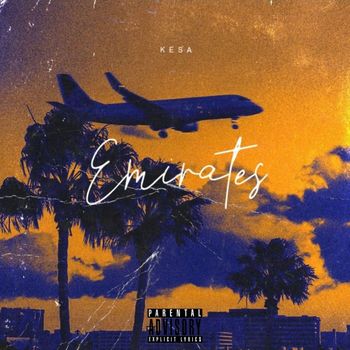 KeSa - Emirates (Explicit)