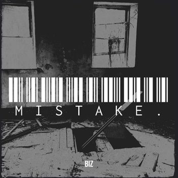 Biz - Mistake. (Explicit)
