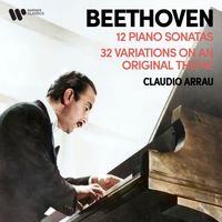Claudio Arrau - Beethoven: 12 Piano Sonatas & 32 Variations on an Original Theme