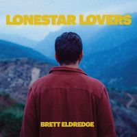 Brett Eldredge - Lonestar Lovers