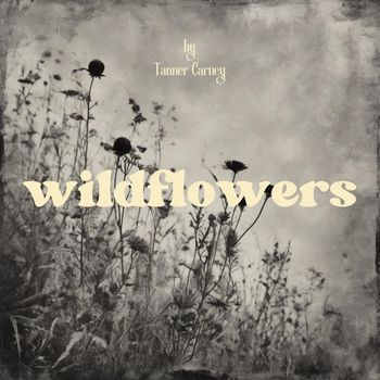 Tanner - Wildflowers