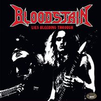Bloodstain - Lies Bleeding Through